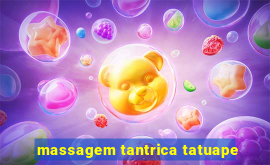 massagem tantrica tatuape